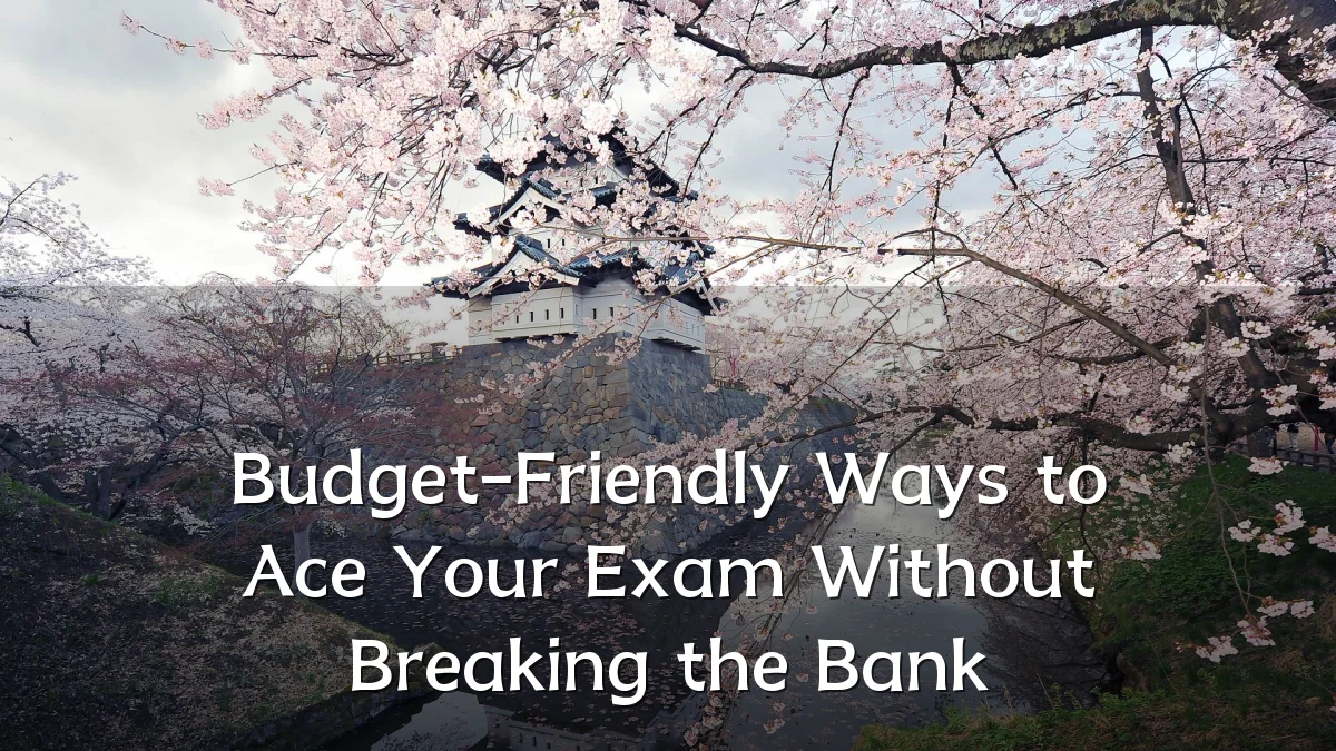 Budget-Friendly Ways to Ace Your Exam Without Breaking the Bank