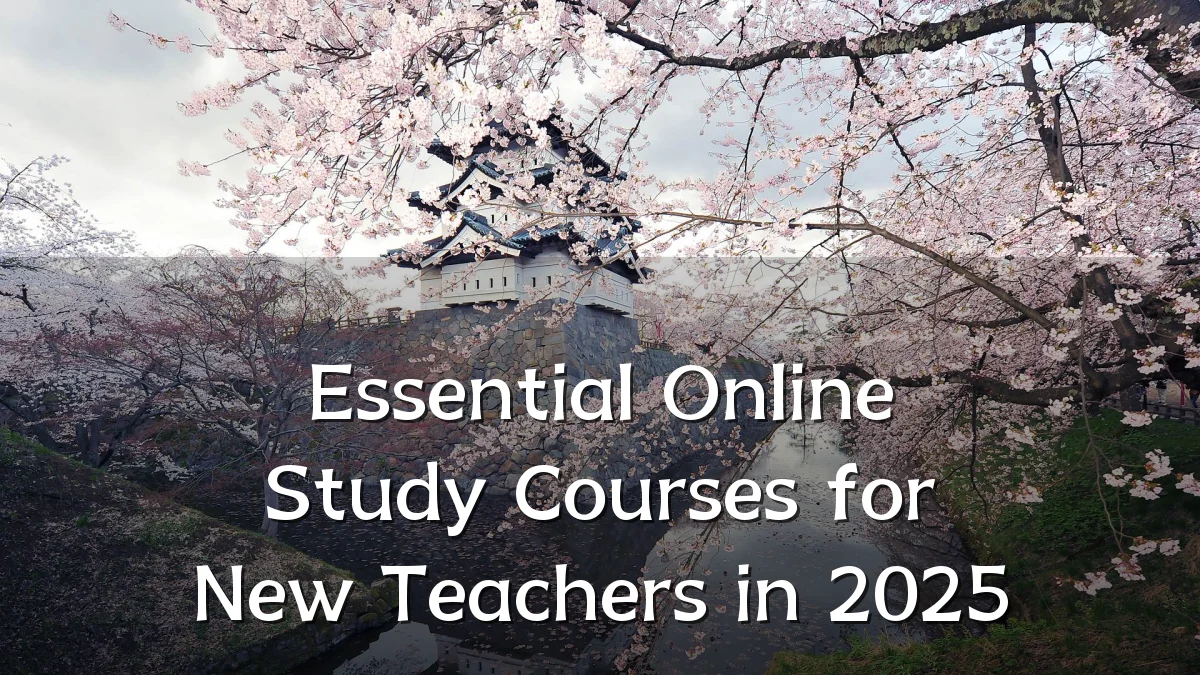 Essential Online Study Courses for New Teachers in 2025