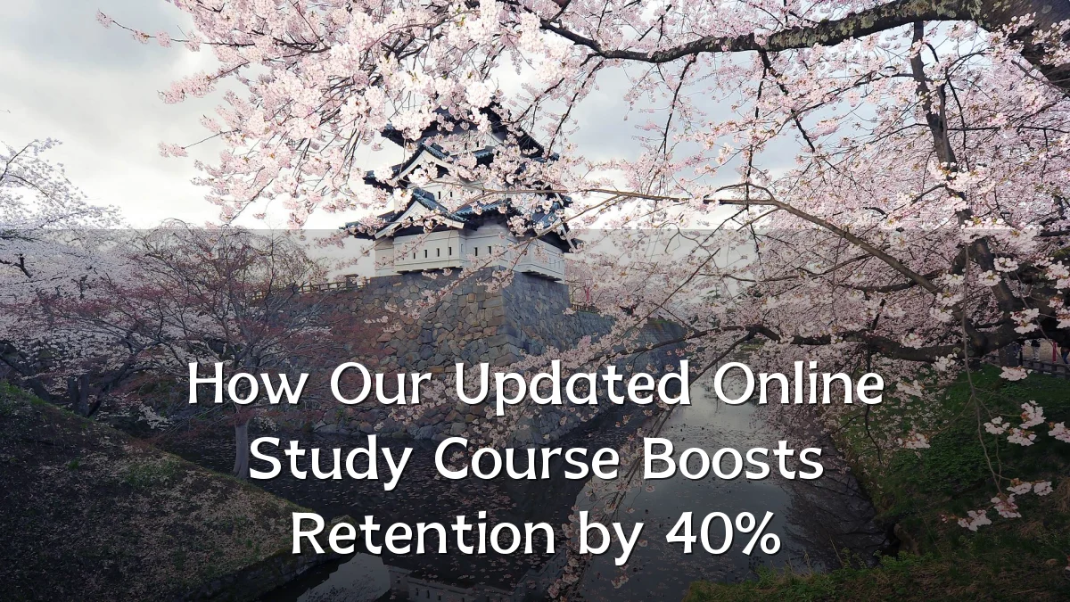 How Our Updated Online Study Course Boosts Retention by 40%